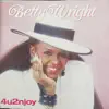 Betty Wright - 4U2NJOY